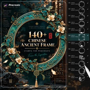 May include: A digital Procreate brush set featuring 140+ Chinese ancient frame stamps. The main graphic displays an ornate, circular teal and gold frame adorned with white flowers and a gold tassel, with text reading 140+ CHINESE ANCIENT FRAME.