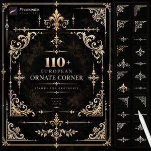 May include: A digital collection of 110+ European ornate corner stamps for Procreate, featuring gold-toned filigree designs on a black background. The text reads 110+ EUROPEAN ORNATE CORNER STAMPS FOR PROCREATE, DECORATE CREATE INSPIRE, and includes a stylus.