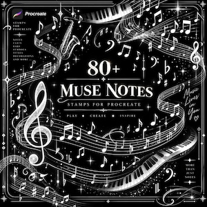 May include: A digital graphic set titled 80+ MUSE NOTES STAMPS FOR PROCREATE featuring white musical elements on a black background, including piano keys, a saxophone, treble and bass clefs, staff lines, and various musical notes with sparkles.