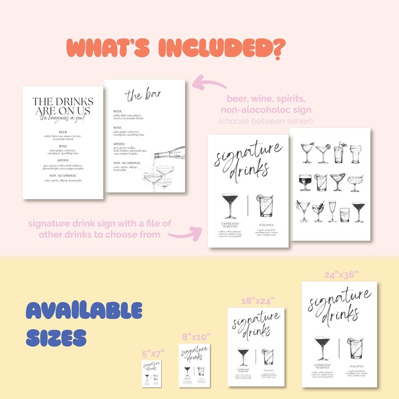 May include: A collection of printable bar signs with the text "What's Included?" and "The Drinks Are On Us". The signs include drink menus and signature drink options. Available in various sizes, including 5"x7", 8"x10", 18"x24", and 24"x36".