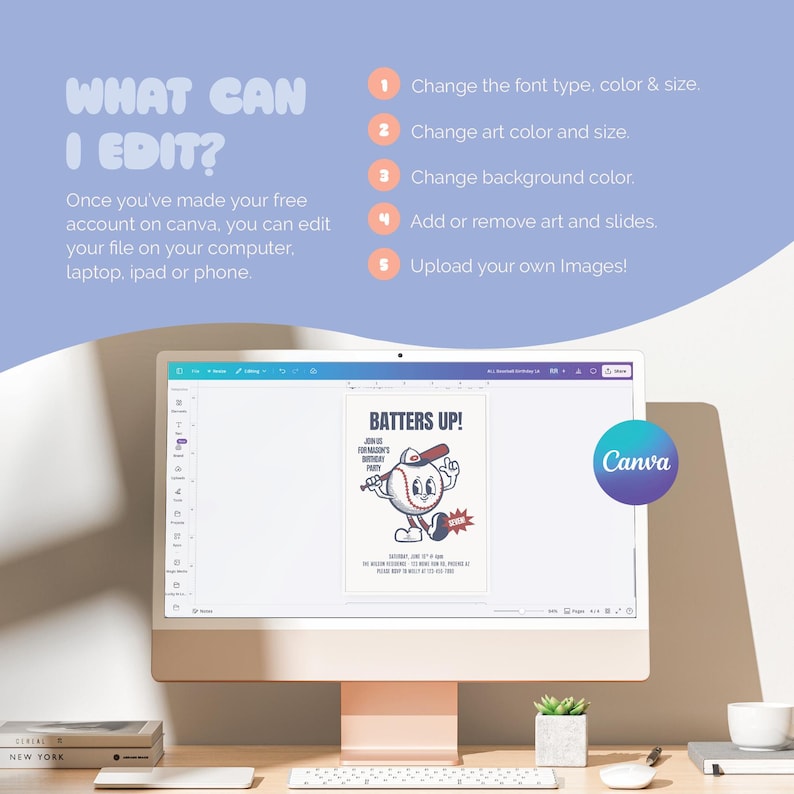 May include: A desktop computer displays a Canva design with the text "BATTERS UP!" for a baseball-themed party. The screen shows editing options and the text "WHAT CAN I EDIT?" with instructions on how to edit the design on a computer, laptop, iPad, or phone.