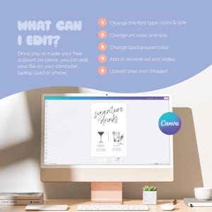 May include: A computer screen displays a design template with the text "signature drinks." The image includes the Canva logo and instructions: "What can I edit?" and "Once you've made your free account on canva, you can edit your file on your computer, laptop, ipad or phone."