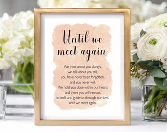Until We Meet Again - Peach Pink Watercolor Wedding Decor - Printable Memorial Wedding Sign - Memorial Service