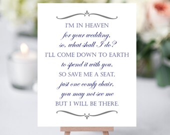 I'm In Heaven For Your Wedding - Save Me A Seat - Memorial Poem - Printable Wedding Sign - Navy Blue