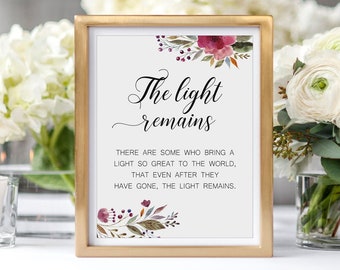 The Light Remains Memorial Wedding Sign - Burgundy Floral Wedding Decor - Printable Wedding Sign