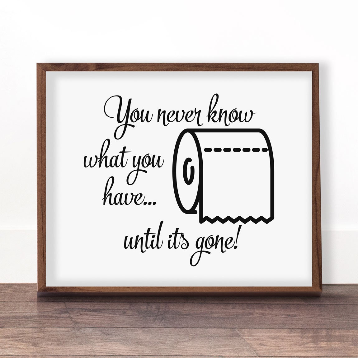 Bathroom Funny Decor Toilet Paper Sign Until Its Gone Art Etsy