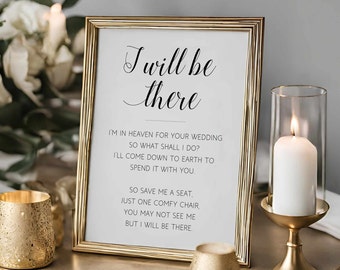 I Will Be There Memorial Wedding Printable Sign - Save Me A Seat - Alejandra