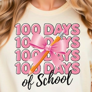 100 Days of School Coquette Bow Png, Coquette Teacher Pencil Bow Png, 100 days shirt design, School Teacher Png, Girls 100th Day
