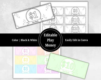 May include: A collection of printable play money sheets featuring various denominations like $1, $8, $10, and $20. The designs include black and white outlines and pastel-colored versions with star accents and text labels. A central black banner reads Editable Play Money.