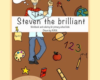 May include: A children's workbook cover featuring a cartoon illustration of a boy and educational symbols. The title reads "Steven the brilliant", with the text "Workbook and coloring for primary school kids" and "Autumn edition".