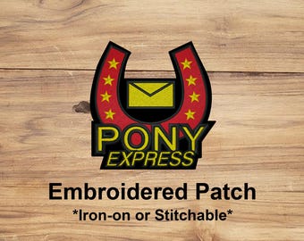 May include: Embroidered patch featuring a horseshoe design with a red border and yellow stars. The patch includes a yellow envelope and the words "PONY EXPRESS" in yellow and black. The text "Embroidered Patch" and "Iron-on or Stitchable" are also included.