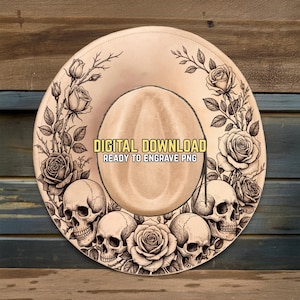 May include: A tan cowboy hat with a decorative design featuring roses and skulls. The hat has the text "DIGITAL DOWNLOAD READY TO ENGRAVE PNG" in a yellow rectangle.