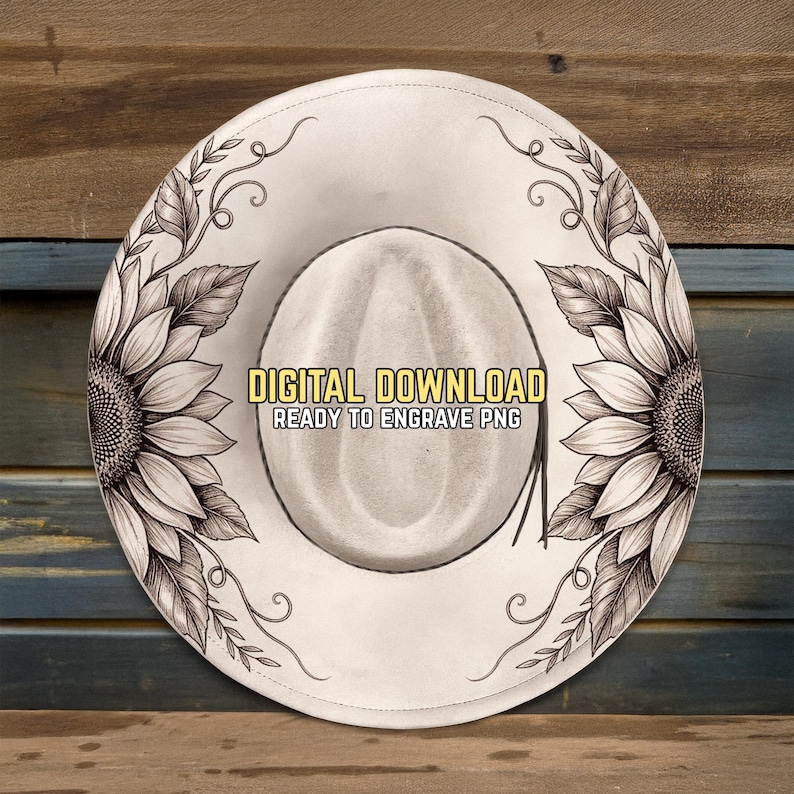 May include: A light-colored cowboy hat with a sunflower and leaf design. The hat has the text "DIGITAL DOWNLOAD READY TO ENGRAVE PNG". The hat is on a wooden background.