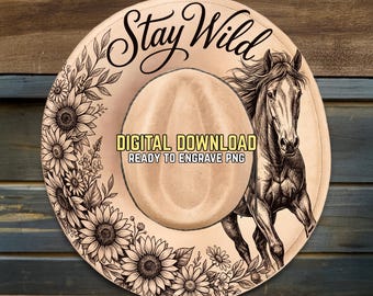 Stay Wild Horse Hat Burning Design - Ready To Engrave PNG - Hat Flower Stencils - Wide Brim Hat Engraving Template - Pyrography Patterns
