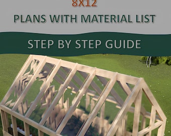 May include: A wooden greenhouse with a glass roof and sides. The greenhouse is 8 feet by 12 feet and has a step-by-step guide for building it.