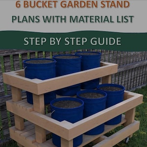 6 Eimer Gartenstand-Pläne - Garteneimer Stand-Pläne - Einfache DIY Eimer Gartenstand-Pläne - 5-Gallonen-Eimer Gartenstand-Pläne