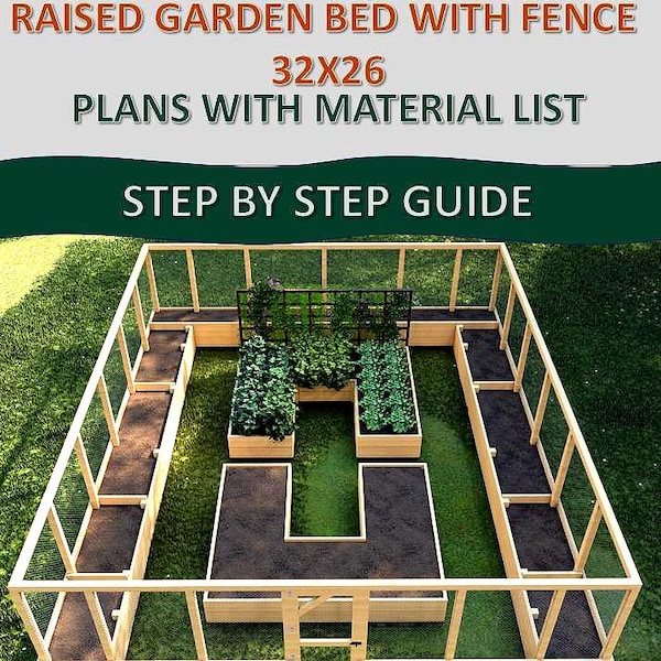Raised Garden Bed With Fence Plans 32x26 - Raised Garden Bed Plan - Deer Proof Raised Garden Bed - Raised Garden - Garden Bed Plan