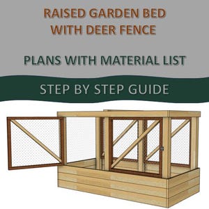 Deer Proof Raised Garden Bed Plans with Fence (DIY)