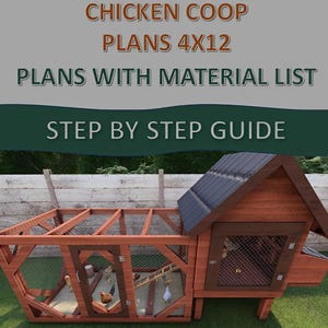 May include: A wooden chicken coop with a nesting box and a fenced run. The coop is 4 feet by 12 feet and includes plans with a material list and a step-by-step guide.  "CHICKEN COOP PLANS 4X12 PLANS WITH MATERIAL LIST STEP BY STEP GUIDE" is written on the image.