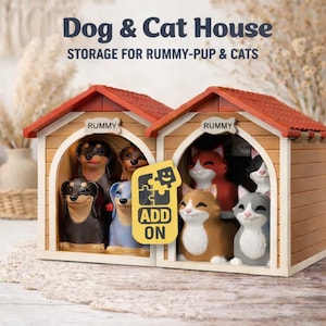 May include: A decorative dog and cat house with the text "Dog & Cat House STORAGE FOR RUMMY-PUP & CATS". The house features miniature dog and cat figurines inside, with a red roof and wooden walls. An "ADD ON" puzzle piece is in the center.