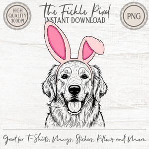 May include: A black and white illustration of a Golden Retriever wearing pink bunny ears. The image includes the text "The Fickle Pixel INSTANT DOWNLOAD" and "Great for T-Shirts, Mugs, Stickers, Pillows and More."