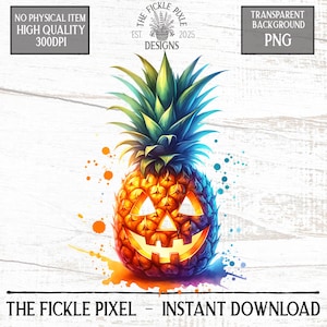 Op de afbeelding: Digitale aquarel illustratie van een ananas met een uitgesneden pompoengezicht. De ananas heeft een groene kroon en een feloranje lichaam met een gloeiende mond en ogen. De tekst "THE FICKLE PIXEL - INSTANT DOWNLOAD" staat onderaan.