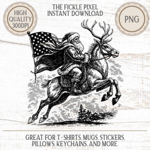 Pode incluir: Ilustração a preto e branco do Pai Natal montado numa rena com uma bandeira americana. A imagem inclui o texto "THE FICKLE PIXEL INSTANT DOWNLOAD" e "GREAT FOR T-SHIRTS, MUGS, STICKERS, PILLOWS, KEYCHAINS, AND MORE."