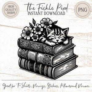 May include: Black and white illustration of a sleeping kitten atop a stack of three books, adorned with flowers. The image includes the text "The Fickle Pixel" and "Instant Download". The design is suitable for various products.