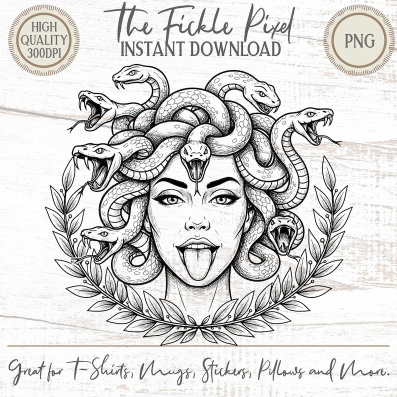 May include: Black and white illustration of Medusa with snakes for hair, surrounded by a laurel wreath. The image includes the text "The Fickle Pixel" and "Instant Download". The image is suitable for t-shirts, mugs, stickers, pillows, and more.