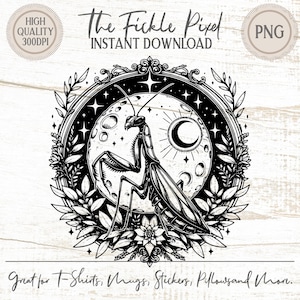 Puede incluir: Ilustración en blanco y negro de una mantis religiosa frente a una luna y estrellas. El diseño está enmarcado por hojas y flores. El texto incluye "The Fickle Pixel" y "Instant Download". Ideal para camisetas, tazas, pegatinas y más.
