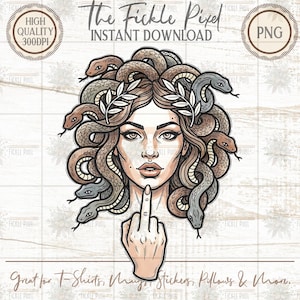 May include: Digital illustration of Medusa with snakes for hair, giving the middle finger. The image includes text that reads "The Fickle Pixel, Instant Download" and "Great for T-Shirts, Mugs, Stickers, Pillows & More."