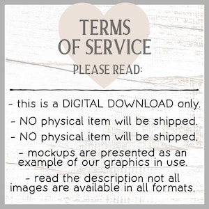 Op de afbeelding: Afbeelding voor een digitaal downloadproduct met de tekst "TERMS OF SERVICE PLEASE READ:" in een hartvorm. De tekst legt uit dat het een digitale download is, er geen fysiek item wordt verzonden en mockups voorbeelden zijn.