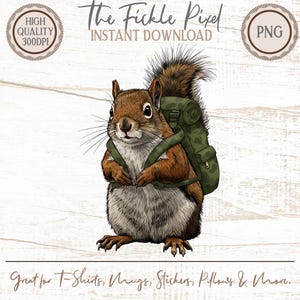 May include: A digital illustration of a brown squirrel wearing a green backpack. The squirrel is standing upright with its paws clasped. Text includes "The Fickle Pixel, Instant Download, Great for T-Shirts, Mugs, Stickers, Pillows & More."