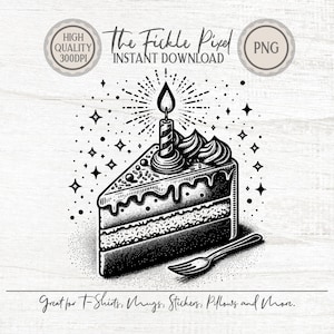 May include: A black and white digital illustration of a slice of cake topped with a single lit candle, sprinkles, and frosting swirls. A fork rests in front of the cake. Text includes The Fickle Pixel, INSTANT DOWNLOAD, HIGH QUALITY 300DPI, PNG.