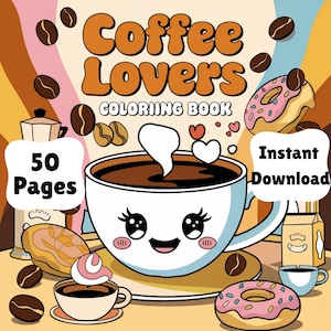 Coffee Lovers Coloring Book PDF, 50 Printable Coffee Quotes, Mugs, Cafe Scenes & Cute Designs for Adults, Instant Download
