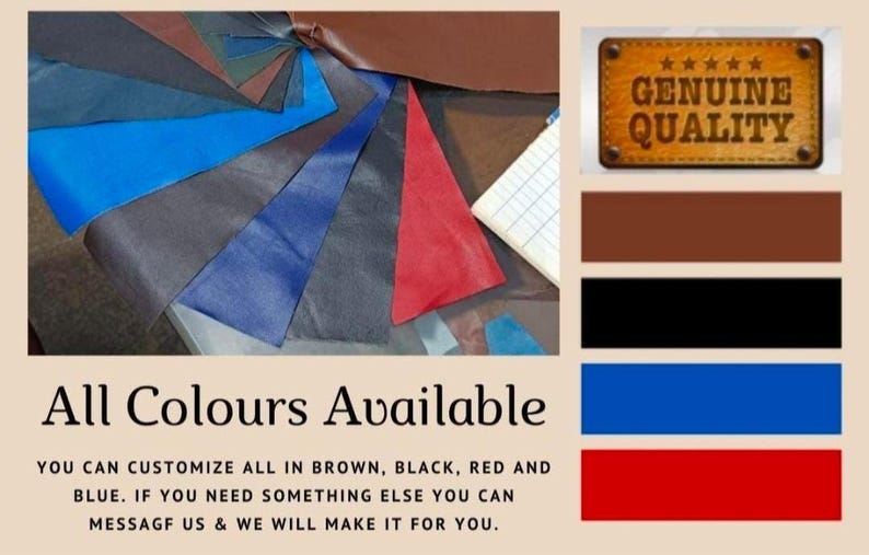 May include: A selection of coloured leather samples in shades of brown, black, blue, and red. The image includes a notepad, a sign that says "GENUINE QUALITY", and the text "All Colours Available".