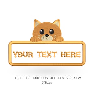 May include: An embroidered design featuring a cartoon cat with large eyes, peeking over a rectangular sign. The sign reads "YOUR TEXT HERE" in a gold color. The design is for embroidery and comes in 6 sizes.