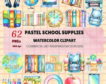 May include: Watercolor clipart set featuring school supplies. Includes a globe, laptop, books, backpack, clock, and more. The text reads "62 Pastel School Supplies" and "Back to School".
