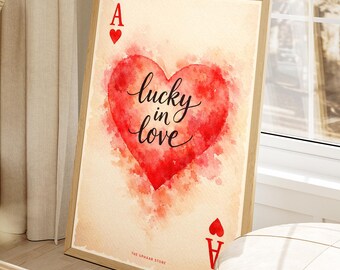 Lucky in Love Art Print | Ace of Hearts Love Quote | Romantic Valentine Wall Poster
