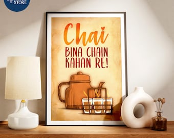 Chai Bina Chain Kahan Re - Funny Chai Quote Wall Art | Indian Tea Lover Gift