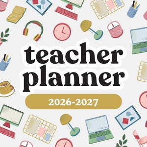 Op de afbeelding: Een lerarenplanner met een witte achtergrond, met illustraties van laptops, klokken, koptelefoons en andere schoolbenodigdheden. De tekst "teacher planner" staat in een vetgedrukte, zwarte letter, met de jaren 2026-2027 in een gouden banner.