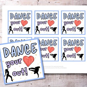 May include: Printable gift tags with a blue and white background featuring a silhouette of a dancer and the text "Dance your out!" with a pink heart.