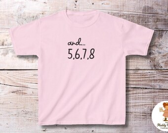 And 5 6 7 8 Dance Shirt Youth, Funny Dancer Tee for Ballet, Jazz, Hip Hop, Tap, Lyrical Dance Teacher Gift Cotton Recital T-Shirt