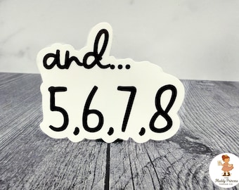 And 5678 Dance Sticker – Cute Vinyl Dancer Sticker, Ballet Jazz Tap Dance Laptop Sticker | Dance Competition Vinyl Sticker | Dancer Gift