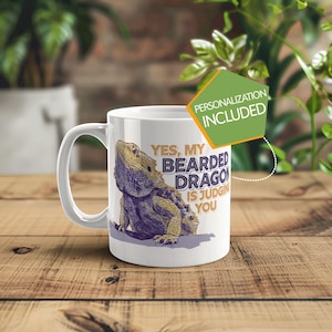 Custom Bearded Dragon Mug – “Yes, My Bearded Dragon Is Judging You” Funny Lizard Lover Gift, Customizable Option