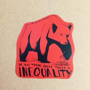 We gaan waar ongelijkheid is - sticker activisme
