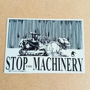 STOP THE MACHINERY - links, sticker eco-activisme
