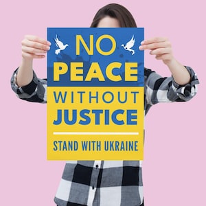 No Peace Without Justice Stand With Ukraine Poster Protest Sign Digital Download