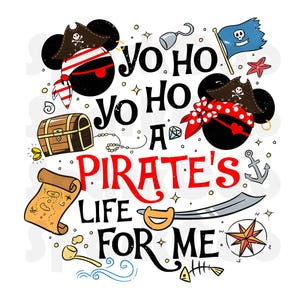 Yo Ho Yo Ho Pirate&#39;s Life For Me Png, Mouse Pirate Png, Cruise Trip Png, Family Trip Png, Vacay Mode Png Png, Family Shirt Trip Png