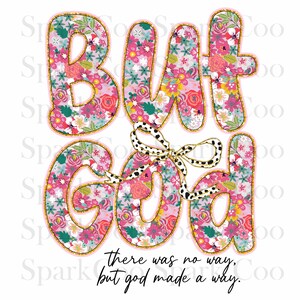 Preppy Floral But God Png, Christian Png, Bible Jesus Design Png, God Png, Spirit Religious Png, Coquette Floral Png, Sublimation Design